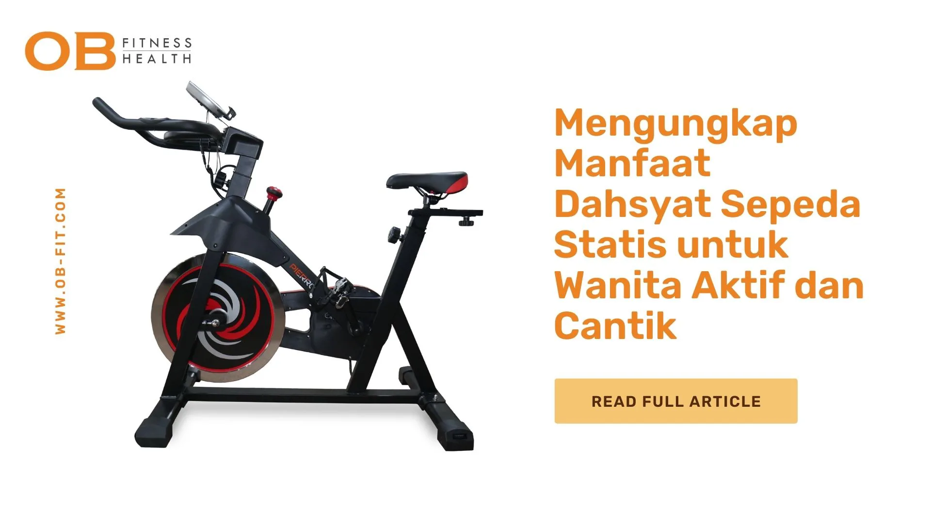 Mengungkap Manfaat Dahsyat Sepeda Statis untuk Wanita Aktif dan Cantik