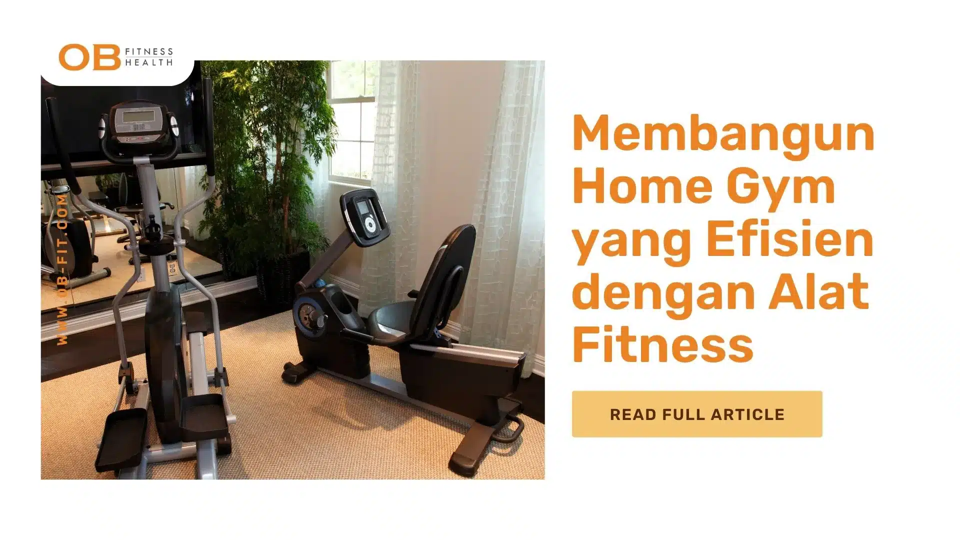 Membangun Home Gym yang Efisien dengan Alat Fitness