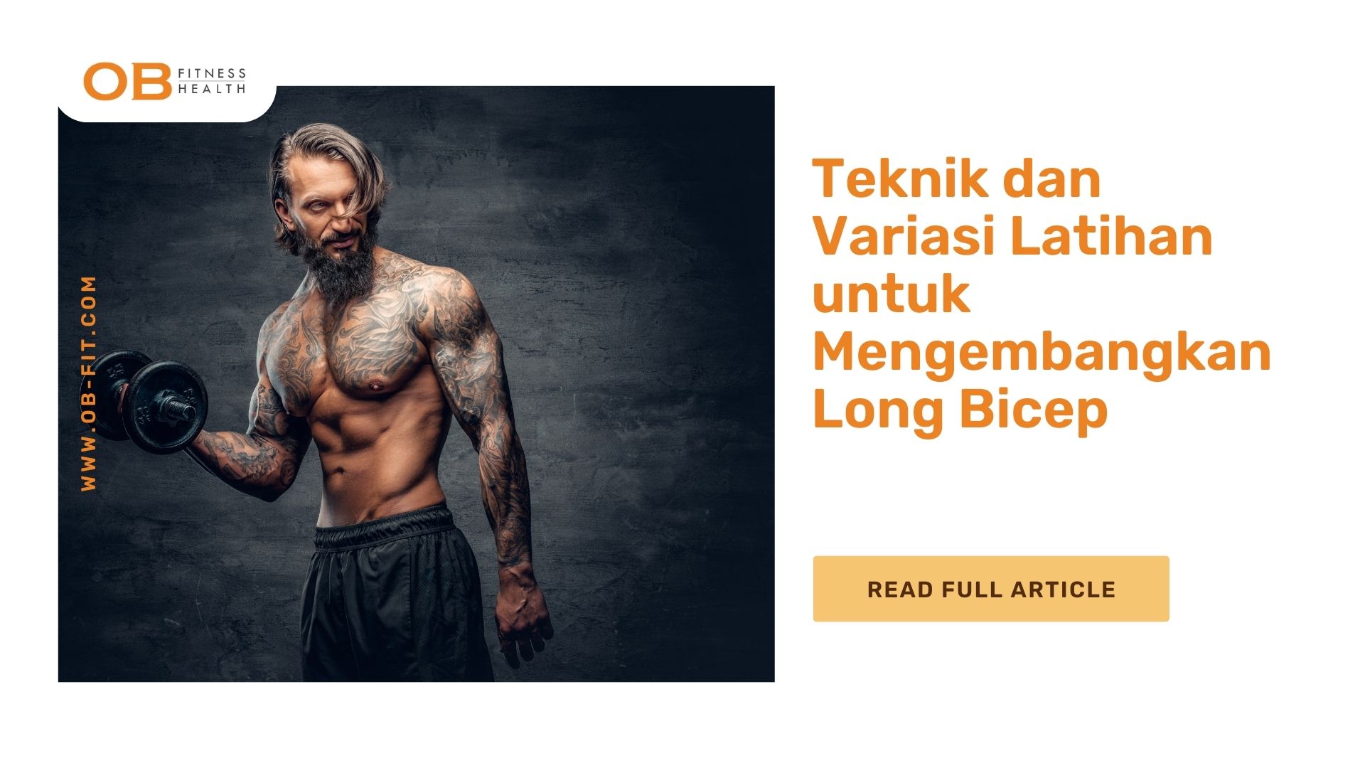 Teknik dan Variasi Latihan untuk Mengembangkan Long Bicep