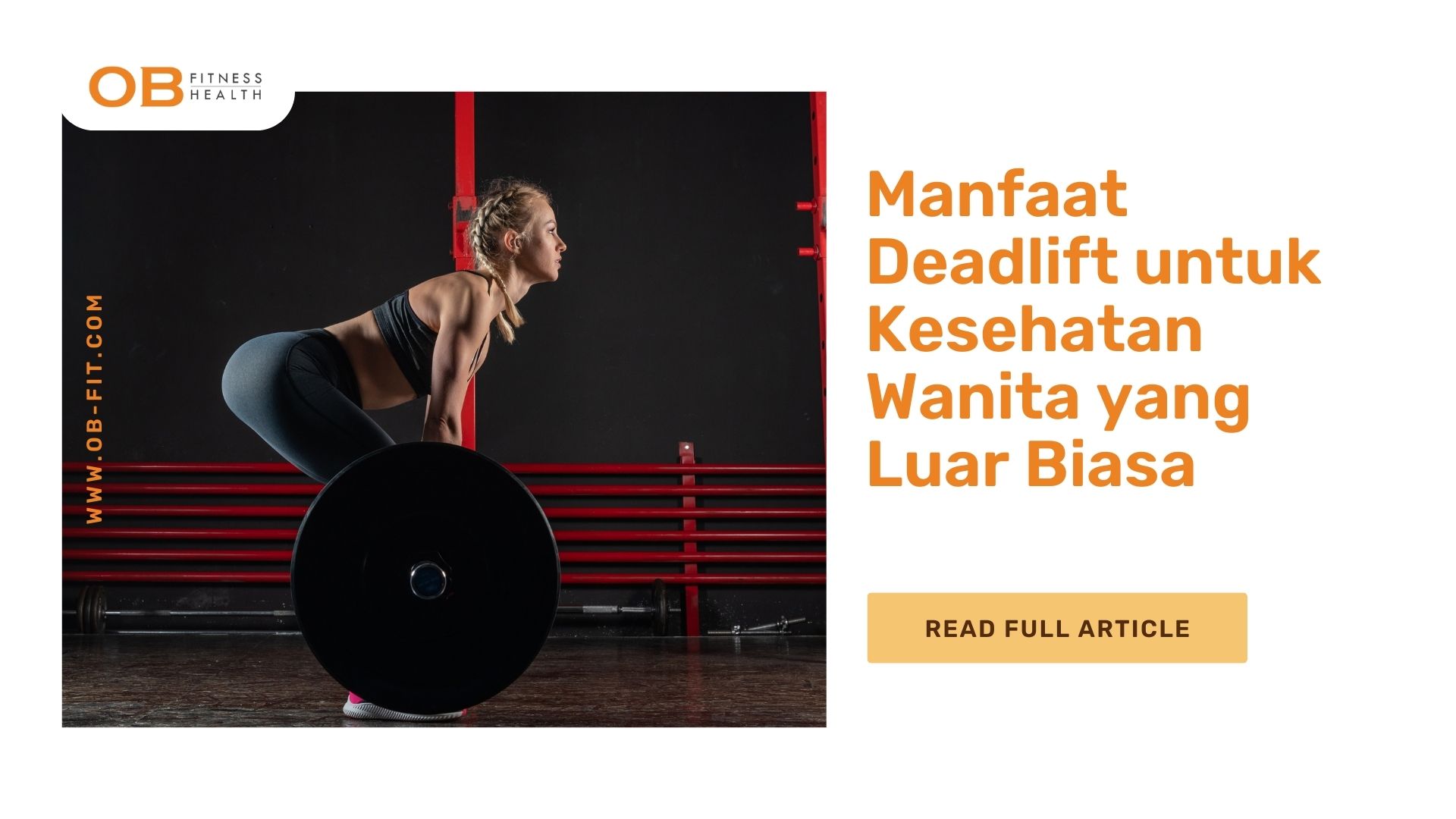 Manfaat Deadlift untuk Kesehatan Wanita yang Luar Biasa