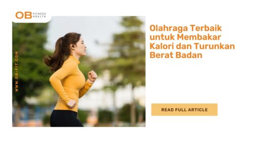 Olahraga Terbaik untuk Membakar Kalori dan Turunkan Berat Badan