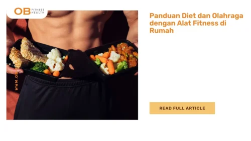 Panduan Diet dan Olahraga dengan Alat Fitness di Rumah