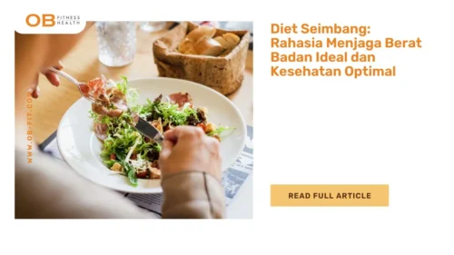 Diet Seimbang Rahasia Menjaga Berat Badan Ideal dan Kesehatan Optimal