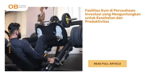 Fasilitas Gym di Perusahaan: Investasi yang Menguntungkan untuk Kesehatan dan Produktivitas