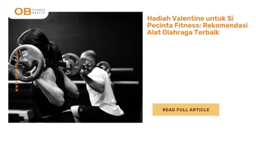 Hadiah Valentine untuk Si Pecinta Fitness Rekomendasi Alat Olahraga Terbaik